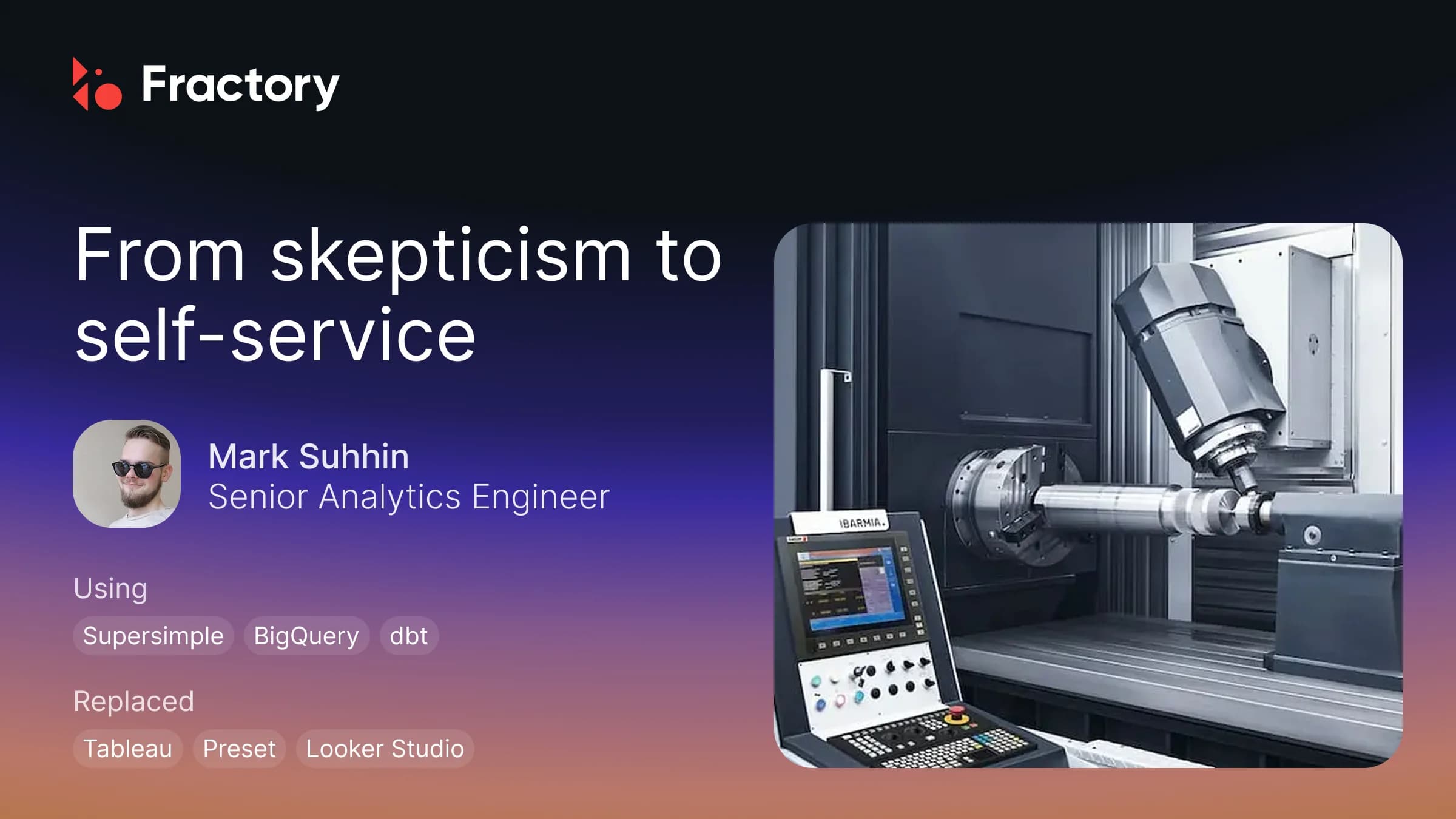 From skepticism to self-service: Mark at Fractory on making analytics suuuper simple